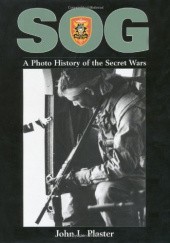 Okładka książki SOG: A Photo History of the Secret Wars John L. Plaster