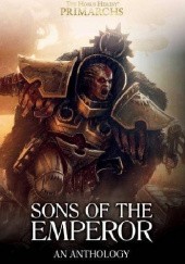 Okładka książki Sons of the Emperor: An Anthology Dan Abnett, Aaron Dembski-Bowden, John French, Nick Kyme, Graham McNeill, praca zbiorowa