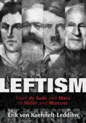 Leftism: From de Sade and Marx to Hitler and Marcuse