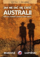 Okładka książki Jak nie dać się zjeść Australii Mariusz Łapiński