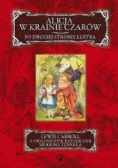 Okładka książki Alicja w Krainie Czarów. Po drugiej stronie lustra Lewis Carroll