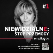 Okładka książki Niewidzialne: Stop przemocy Katarzyna Grochola, Michał Kasprzyk