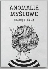Okładka książki Anomalie myślowe Olga Wojciechowska