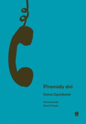 Okładka książki Piramidy dni Daina Opolskaitė