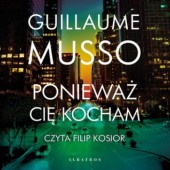 Okładka książki Ponieważ cię kocham Guillaume Musso