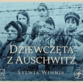 Okładka książki Dziewczęta z Auschwitz Sylwia Winnik