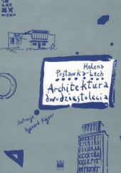 Okładka książki Architektura dwudziestolecia Helena Postawka-Lech