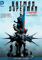 Okładka książki Batman/Superman: Cross World Jae Lee,&nbsp;Greg Pak