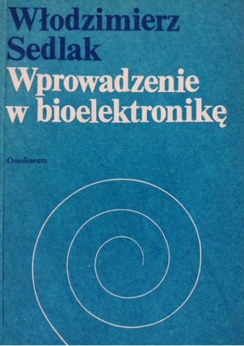 Okładka książki Wprowadzenie w bioelektronikę Włodzimierz Sedlak