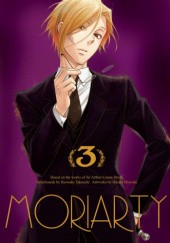 Okładka książki Moriarty: Tom 3 Arthur Conan Doyle, Hikaru Miyoshi, Ryosuke Takeuchi