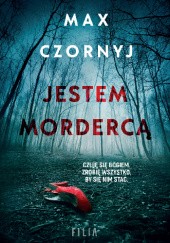 Okładka książki Jestem mordercą Max Czornyj