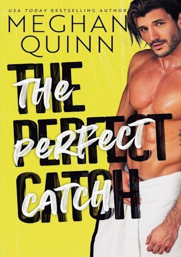 Okładka książki The Perfect Catch Meghan Quinn