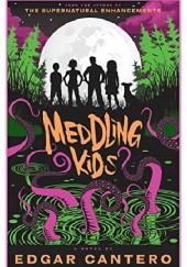 Okładka książki Meddling Kids Edgar Cantero