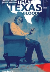 Okładka książki That Texas Blood #6 Chris Condon, Jacob Phillips
