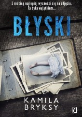 Okładka książki Błyski Kamila Bryksy