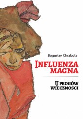 Okładka książki Influenza magna. U progów wieczności