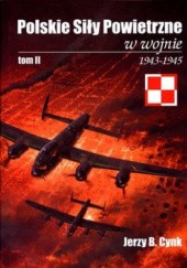 Okładka książki Polskie Siły Powietrzne w wojnie 1943-1945 Jerzy B. Cynk