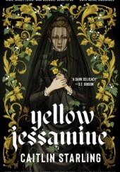 Okładka książki Yellow Jessamine Caitlin Starling