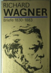 Okładka książki Briefe 1830-1883 Richard Wagner