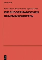 Okładka książki Die südgermanischen Runeninschriften Klaus Düwel, Robert Nedoma, Sigmund Oehrl