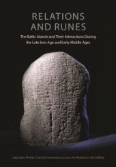 Relations and Runes. The Baltic Islands and Their Interactions During the Late Iron Age and Early Middle Ages