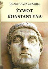 Okładka książki Żywot Konstantyna Euzebiusz z Cezarei