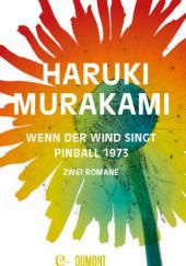 Okładka książki Wenn der Wind singt/Pinball 1973 Haruki Murakami