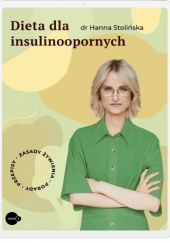 Okładka książki Dieta dla insulinoopornych Hanna Stolińska