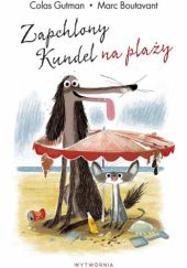 Okładka książki Zapchlony Kundel na plaży Marc Boutavant, Colas Gutman