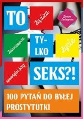 Okładka książki To tylko seks?! Święta Ladacznica