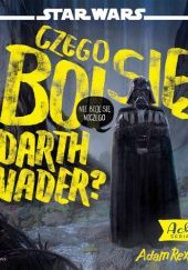 Okładka książki Czego boi się Darth Vader? Adam Rex