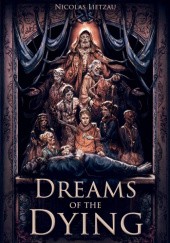 Okładka książki Dreams of the Dying Nicolas Lietzau