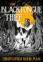 Okładka książki The Blacktongue Thief Christopher Buehlman