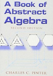 Okładka książki A Book of Abstract Algebra: Second Edition Charles C. Pinter