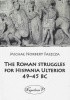 The Roman Struggles for Hispania Ulterior 49-45 BC