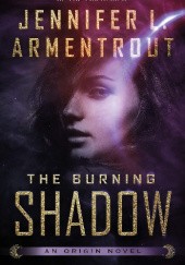 Okładka książki The Burning Shadow Jennifer L. Armentrout