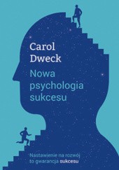 Okładka książki Nowa psychologia sukcesu Carol Dweck