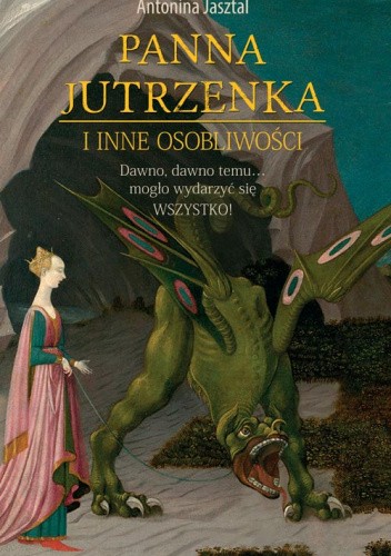 Okładka książki Panna Jutrzenka i inne osobliwości Antonina Jasztal