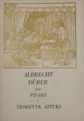 Okładka książki Albrecht Dürer jako pisarz i teoretyk sztuki Jan Białostocki