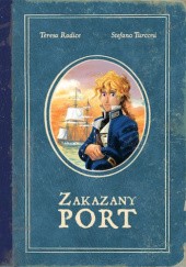 Okładka książki Zakazany Port Teresa Radice, Stefano Turconi