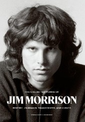 Okładka książki The Collected Works of Jim Morrison James Douglas Morrison