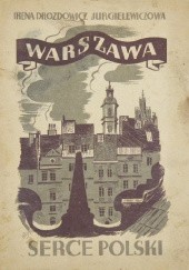 Okładka książki Warszawa serce Polski Irena Jurgielewiczowa