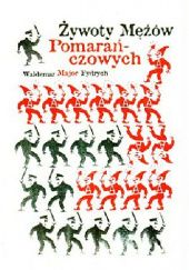 Okładka książki Żywoty Mężów Pomarańczowych Waldemar Major Fydrych