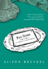 Okładka książki Fun Home: A Family Tragicomic Alison Bechdel