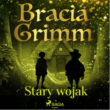 Okładka książki Stary wojak Jacob Grimm, Wilhelm Grimm