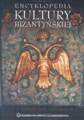 Okładka książki Encyklopedia kultury bizantyńskiej praca zbiorowa