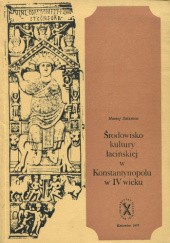 Okładka książki Środowisko kultury łacińskiej w Konstantynopolu w IV wieku Maciej Salamon