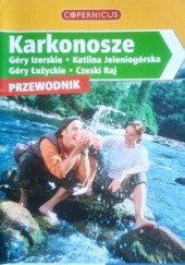 Okładka książki Karkonosze ,Kotlina Jeleniogórska ,Góry Łużyckie ,Czeski Raj praca zbiorowa