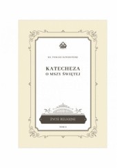 Okładka książki Katecheza o Mszy Świętej Tomasz Dawidowski
