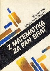 Okładka książki Z matematyką za pan brat Ryszard Jajte, Włodzimierz Krysicki
